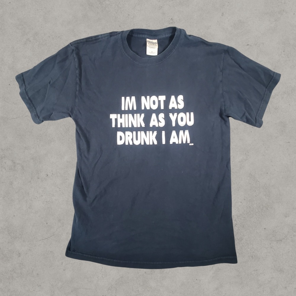 Vintage Im Not As Think As You Drunk I Am Shirt Mens Medium Navy Blue Y2K Blur